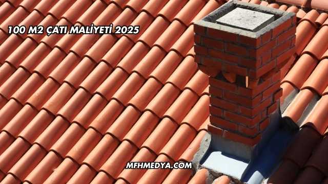 100 M2 Çatı Maliyeti 2025