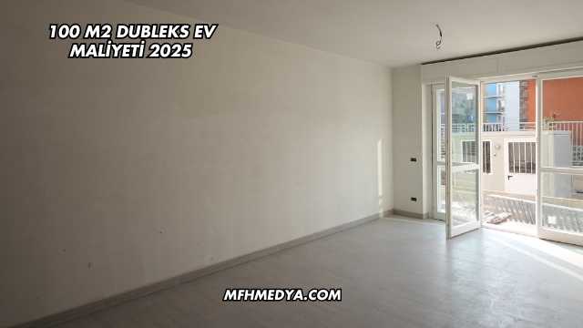 100 M2 Dubleks Ev Maliyeti 2025