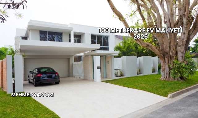 100 Metrekare Ev Maliyeti 2025