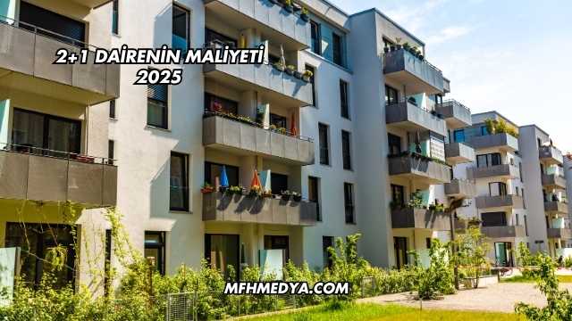 2+1 Dairenin Maliyeti 2025