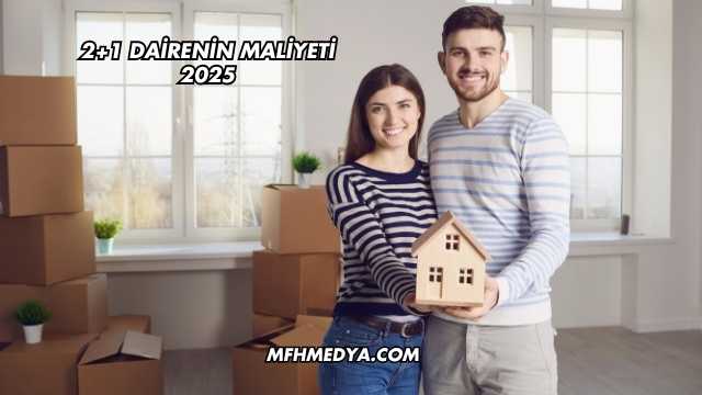 2+1 Dairenin Maliyeti 2025