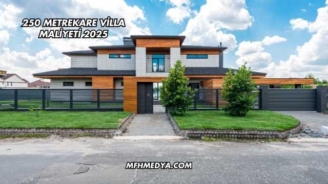 250 Metrekare Villa Maliyeti 2025