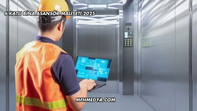 6 Katlı Bina Asansör Maliyeti 2025