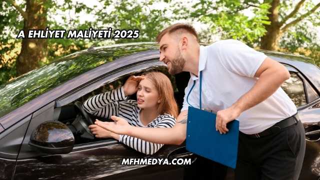 A Ehliyet Maliyeti 2025