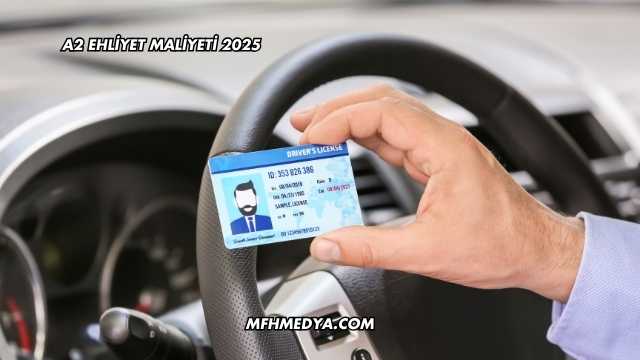 A2 Ehliyet Maliyeti 2025