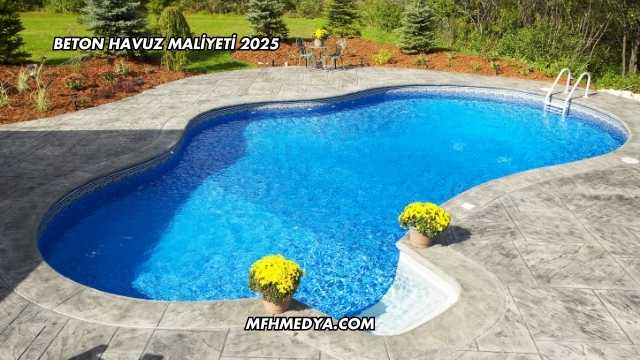 Beton Havuz Maliyeti 2025