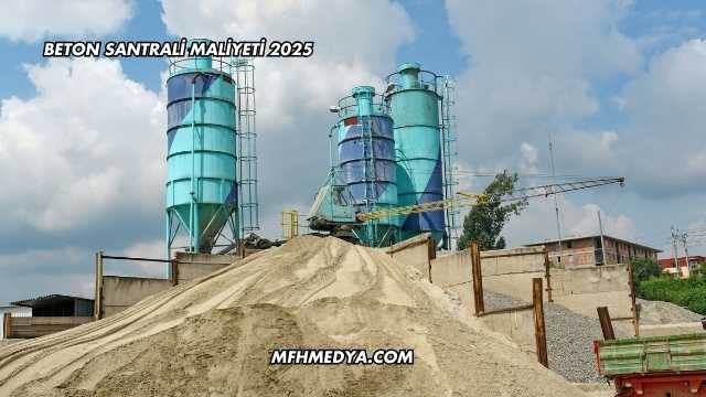 Beton Santrali Maliyeti 2025