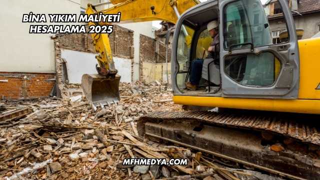 Bina Yıkım Maliyeti Hesaplama 2025