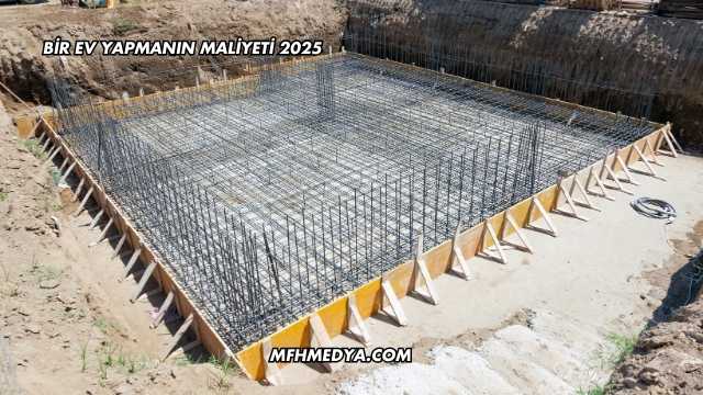 Bir Ev Yapmanın Maliyeti 2025