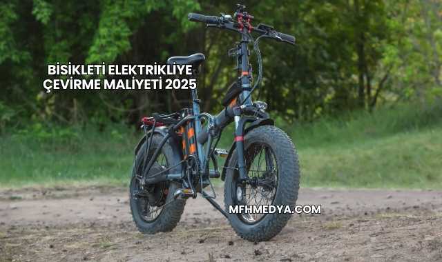 Bisikleti Elektrikliye Çevirme Maliyeti 2025