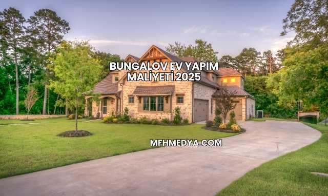 Bungalov Ev Yapım Maliyeti 2025
