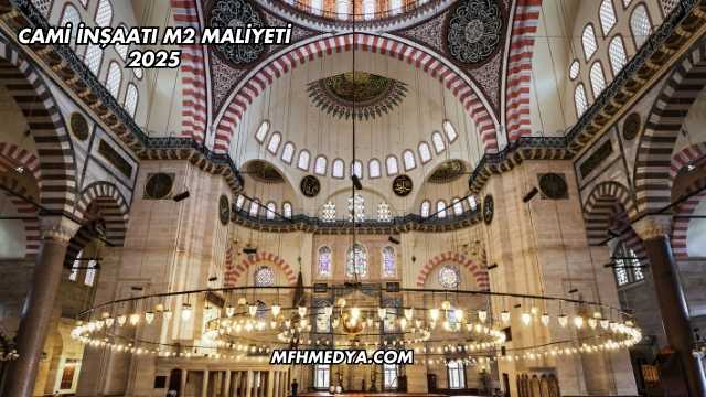 Cami İnşaatı m2 Maliyeti 2025