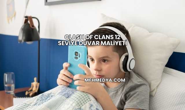 Clash of Clans 12 Seviye Duvar Maliyeti