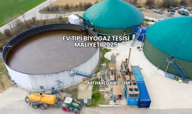 Ev Tipi Biyogaz Tesisi Maliyeti 2025