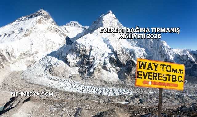 Everest Dağına Tırmanış Maliyeti 2025