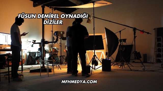 Füsun Demirel Oynadığı Diziler