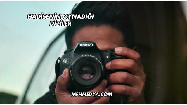 Hadisenin Oynadığı Diziler