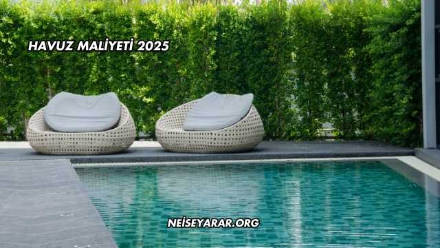 Havuz Maliyeti 2025