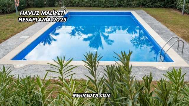 Havuz Maliyeti Hesaplama 2025
