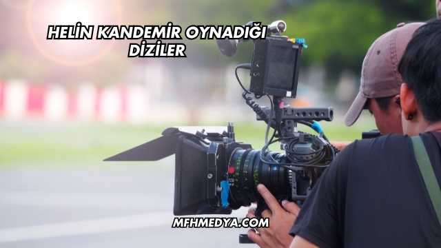 Helin Kandemir Oynadığı Diziler