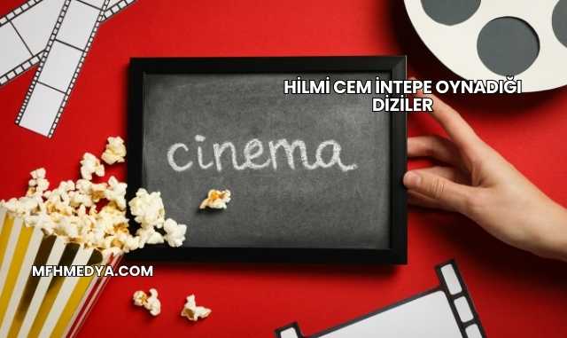 Hilmi Cem İntepe Oynadığı Diziler