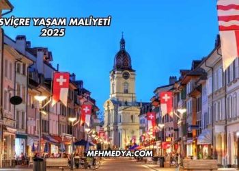 İsviçre Yaşam Maliyeti 2025