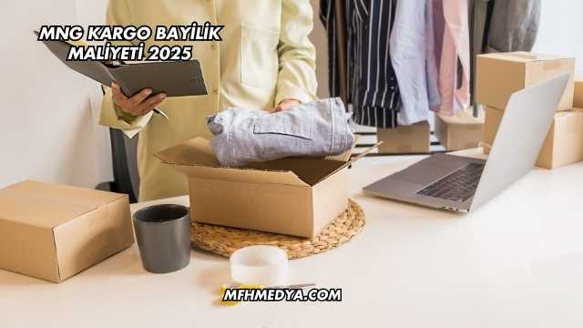 MNG Kargo Bayilik Maliyeti 2025