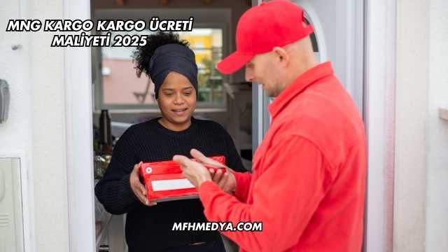 MNG Kargo Kargo Ücreti Maliyeti 2025