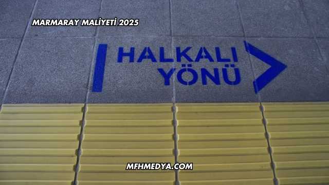 Marmaray Maliyeti 2025