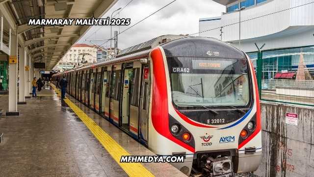 Marmaray Maliyeti 2025