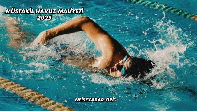 Müstakil Havuz Maliyeti 2025