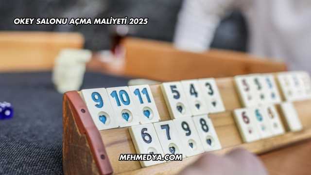 Okey Salonu Açma Maliyeti 2025