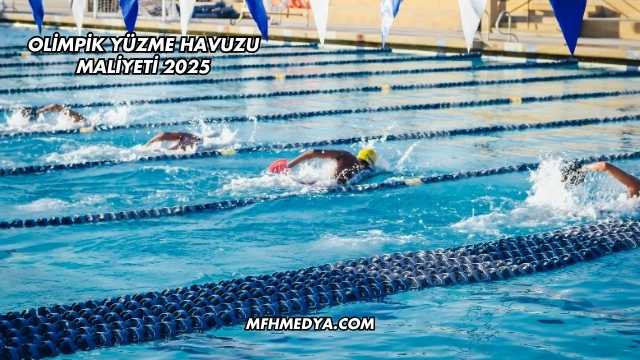 Olimpik Yüzme Havuzu Maliyeti 2025