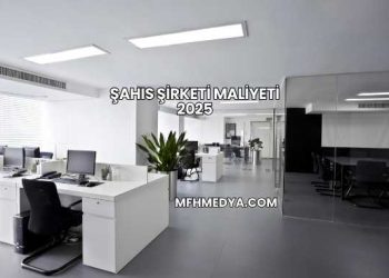 Şahıs Şirketi Maliyeti 2025