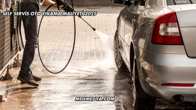 Self Servis Oto Yıkama Maliyeti 2025