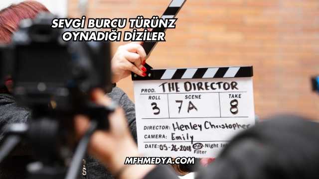 Sevgi Burcu Türünz Oynadığı Diziler