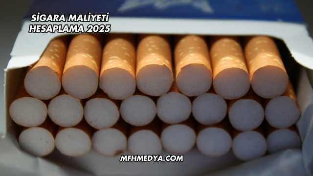Sigara Maliyeti Hesaplama 2025