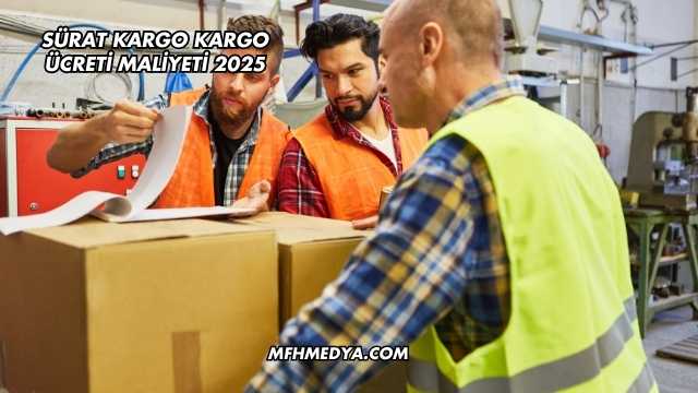 Sürat Kargo Kargo Ücreti Maliyeti 2025