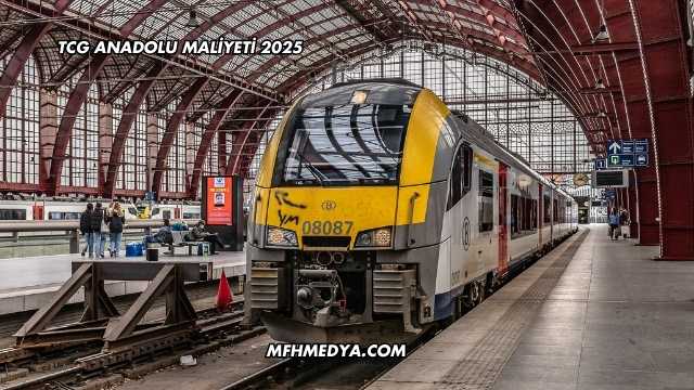 TCG Anadolu Maliyeti 2025