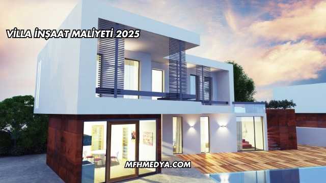 Villa İnşaat Maliyeti 2025