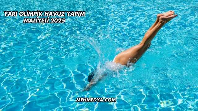 Yarı Olimpik Havuz Yapım Maliyeti 2025