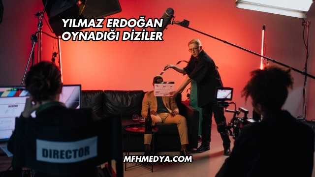 Yılmaz Erdoğan Oynadığı Diziler