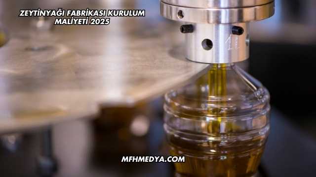 Zeytinyağı Fabrikası Kurulum Maliyeti 2025