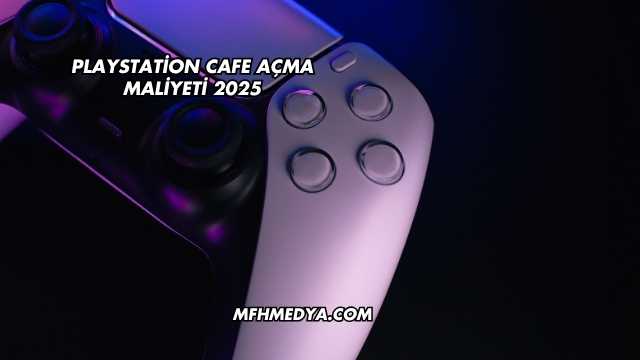 Playstation Cafe Açma Maliyeti
