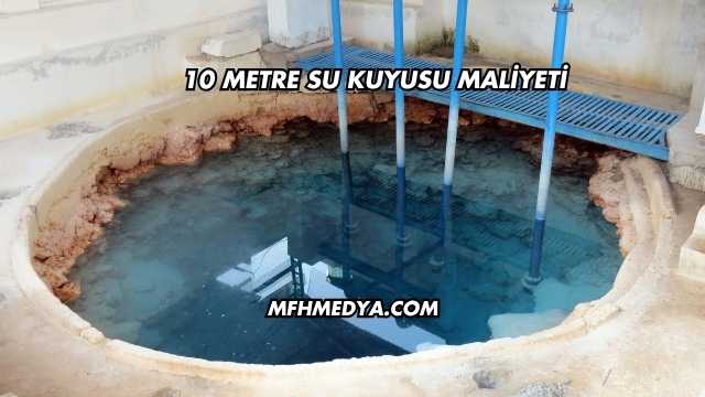 10 Metre Su Kuyusu Maliyeti