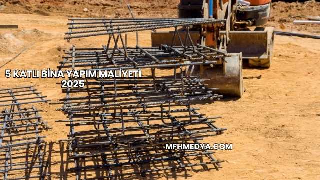5 Katlı Bina Yapım Maliyeti 2025