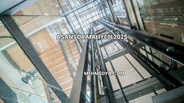 Asansör Maliyeti 2025